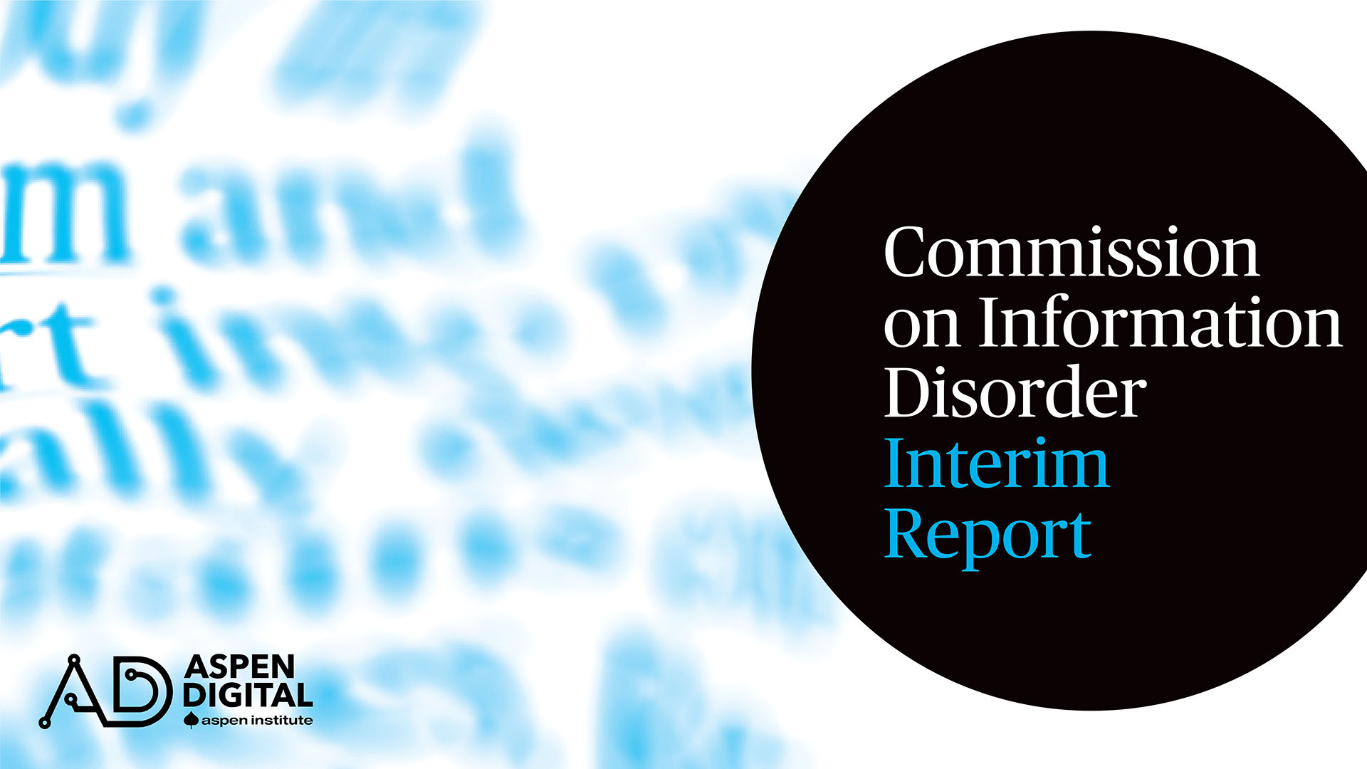Commission on Information Disorder Interim Report Launch